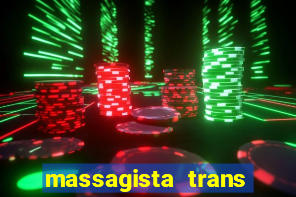 massagista trans sao paulo